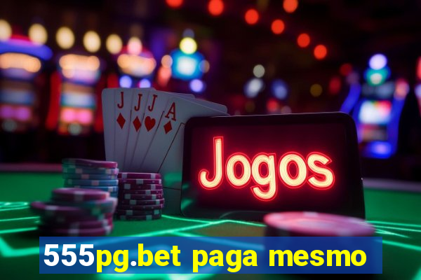 555pg.bet paga mesmo