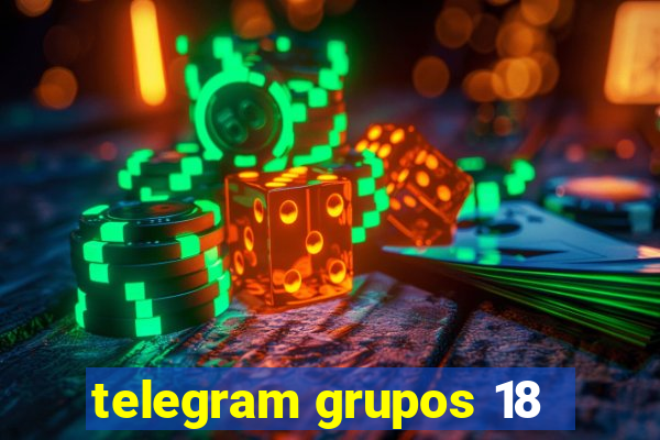 telegram grupos 18