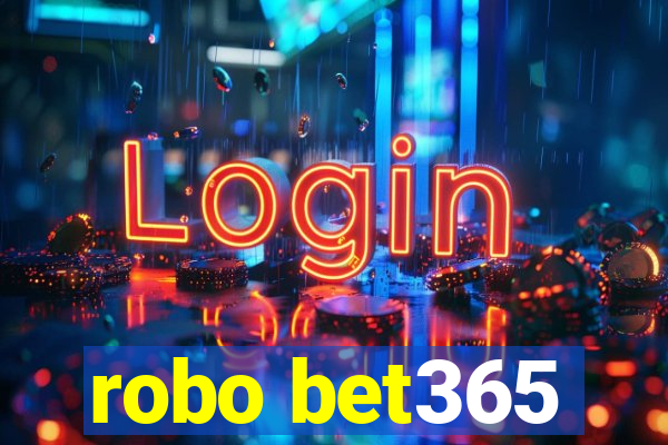 robo bet365