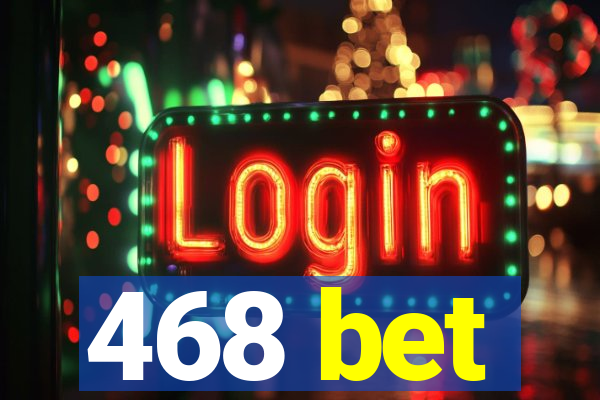 468 bet