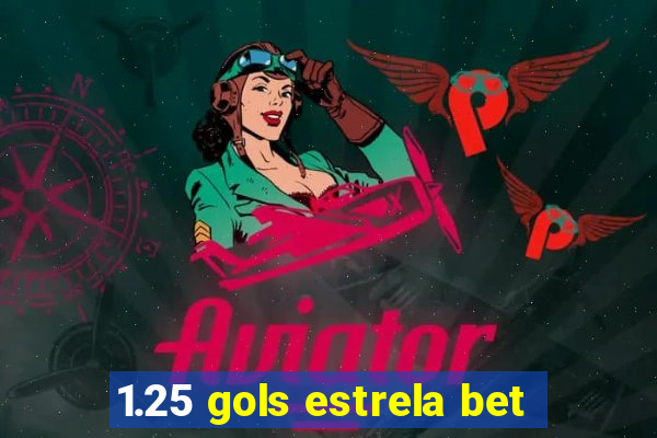 1.25 gols estrela bet