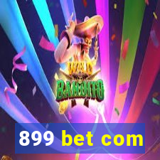 899 bet com