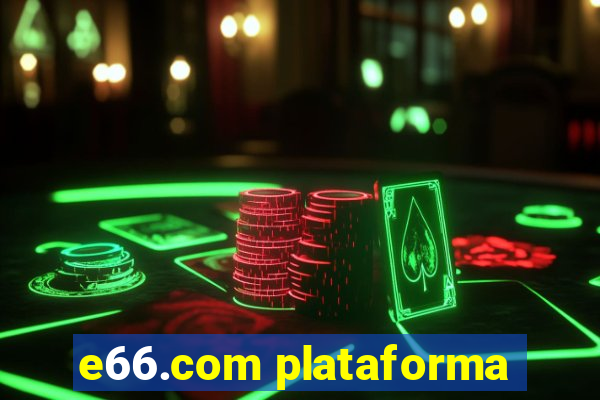 e66.com plataforma