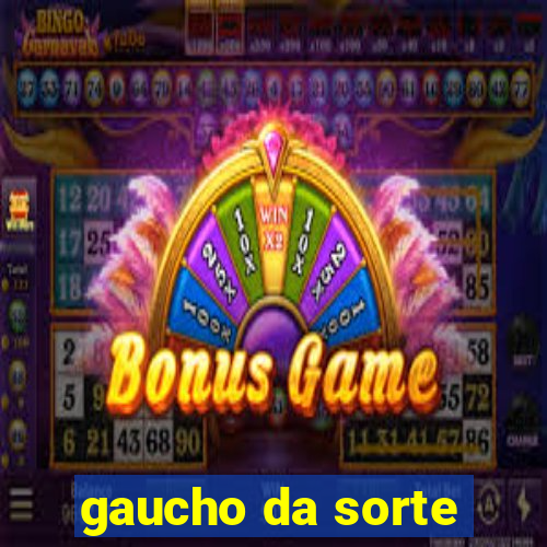 gaucho da sorte