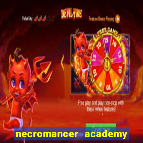 necromancer academy and the genius summoner ler