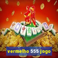 vermelho 555 jogo