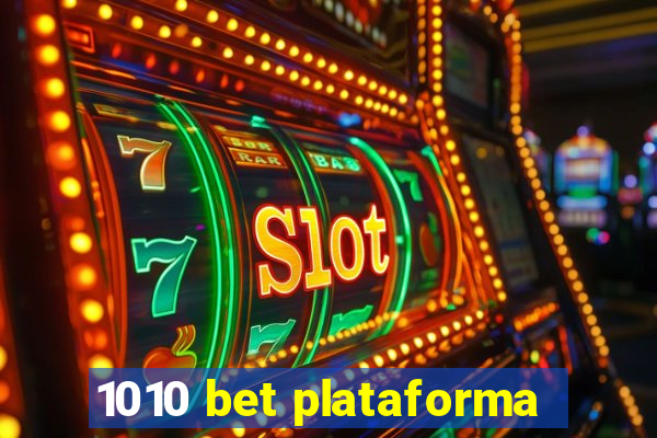 1010 bet plataforma