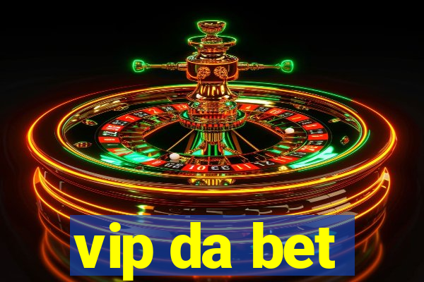 vip da bet