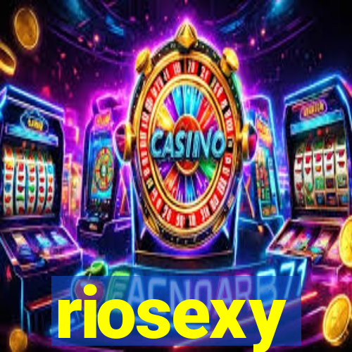 riosexy