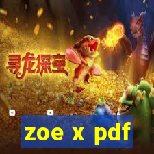 zoe x pdf