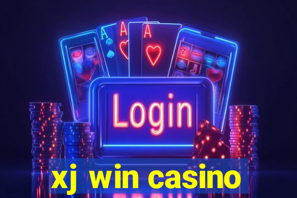 xj win casino