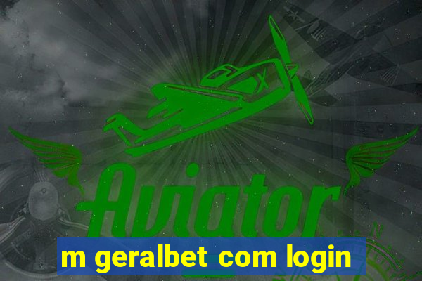 m geralbet com login