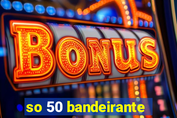 so 50 bandeirante