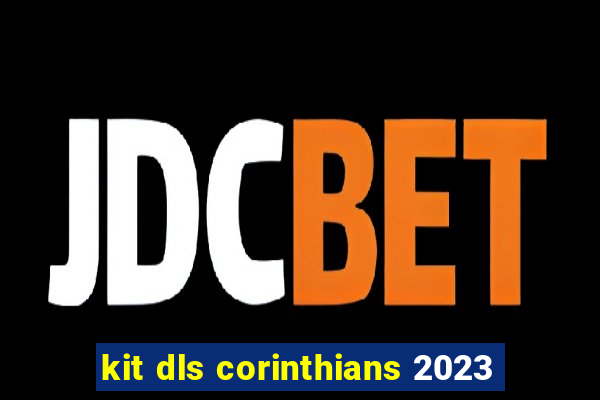 kit dls corinthians 2023