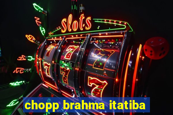 chopp brahma itatiba