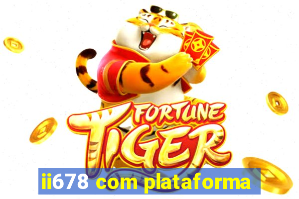 ii678 com plataforma