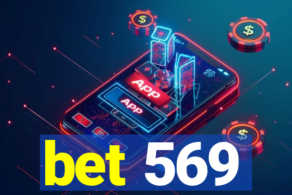 bet 569