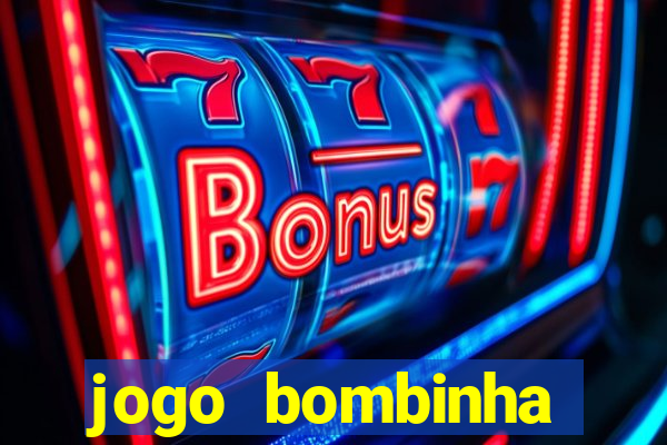 jogo bombinha ganhar dinheiro