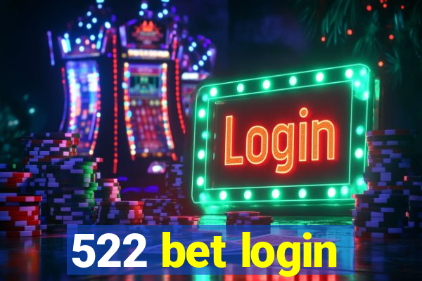 522 bet login