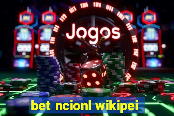 bet ncionl wikipei