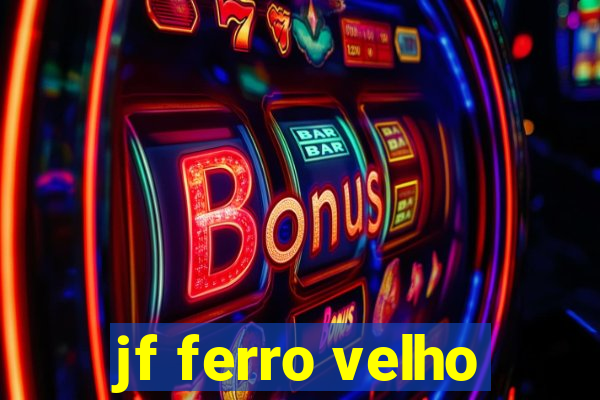 jf ferro velho