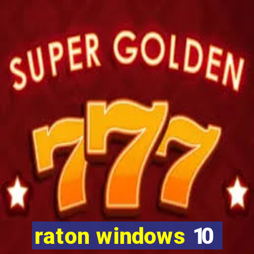 raton windows 10