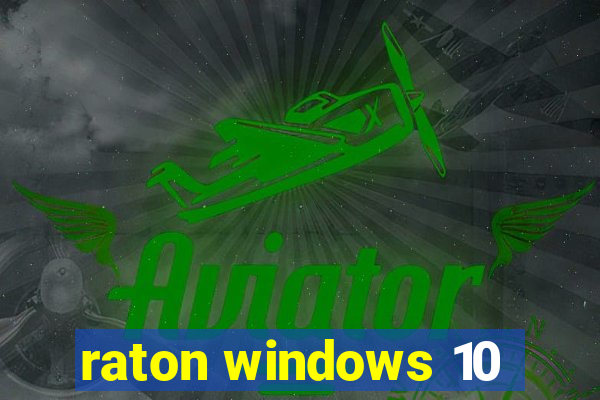 raton windows 10