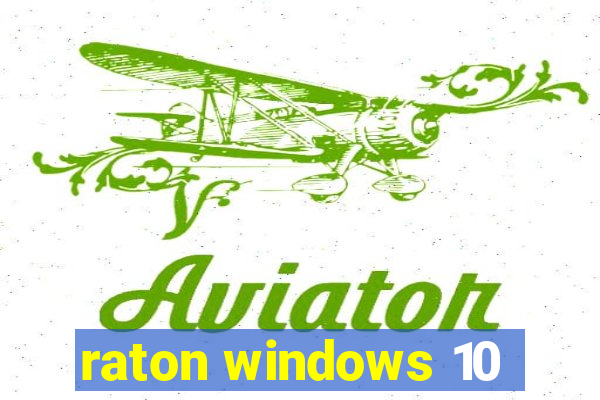 raton windows 10