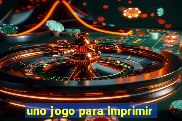 uno jogo para imprimir