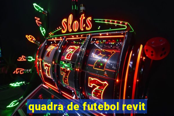 quadra de futebol revit