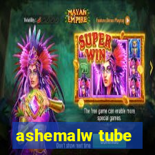 ashemalw tube