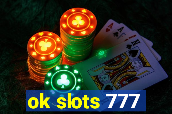 ok slots 777