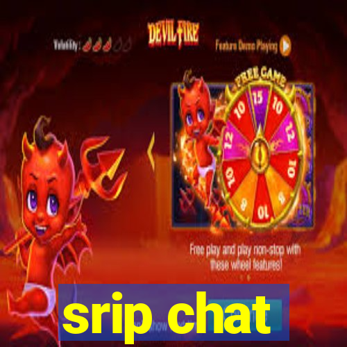 srip chat