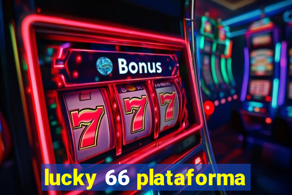 lucky 66 plataforma