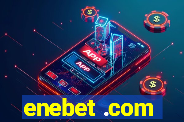 enebet .com