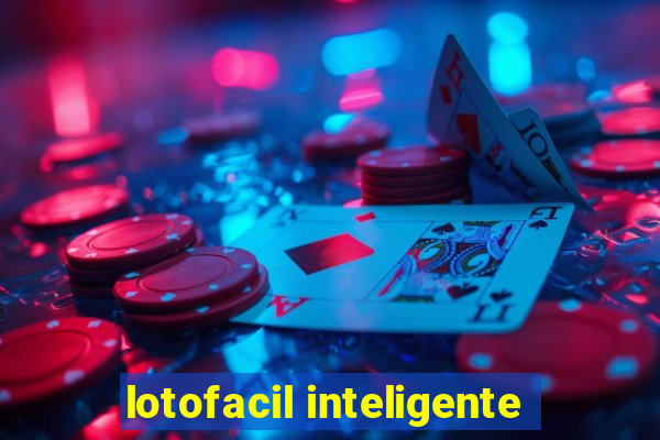 lotofacil inteligente