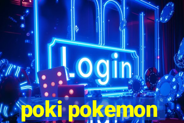 poki pokemon