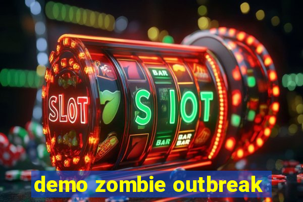 demo zombie outbreak