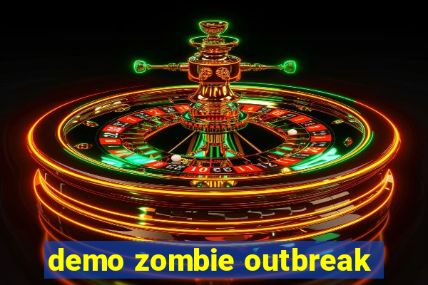 demo zombie outbreak