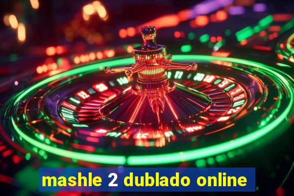 mashle 2 dublado online