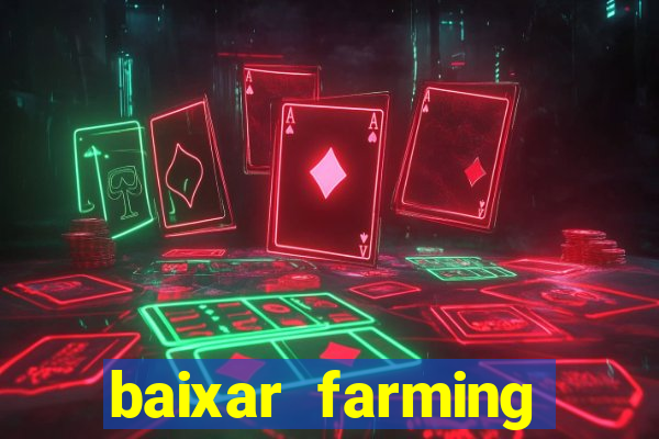 baixar farming simulator 18 dinheiro infinito