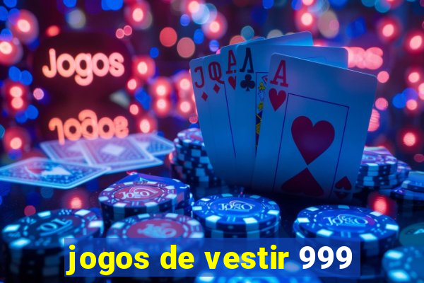 jogos de vestir 999