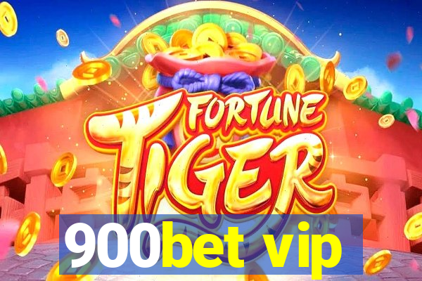 900bet vip