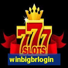 winbigbrlogin