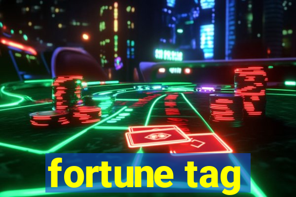 fortune tag