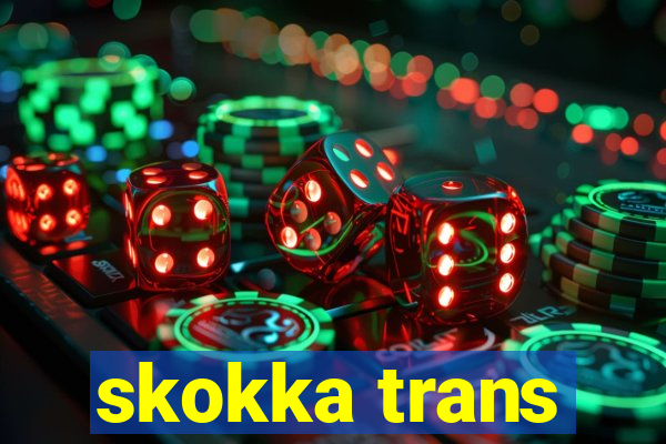 skokka trans