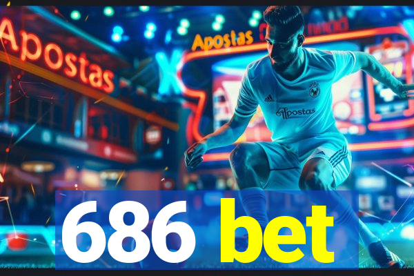 686 bet