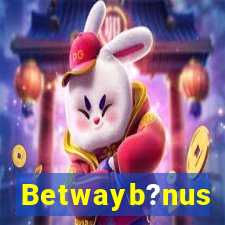 Betwayb?nus