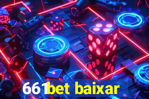 661bet baixar