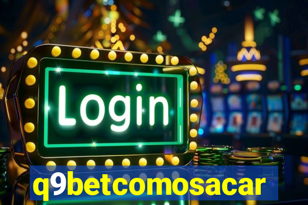 q9betcomosacar